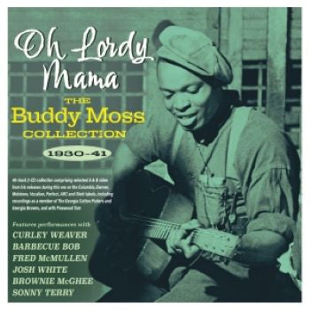 Buddy Moss : Oh Lordy Mama: The Buddy Moss Collection 1930-41 (2xCD, Comp)
