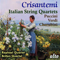 Giacomo Puccini, Giuseppe Verdi, Luigi Cherubini, Raphael Quartet, Britten Quartet : Crisantemi: Italian String Quartets (CD, Comp)