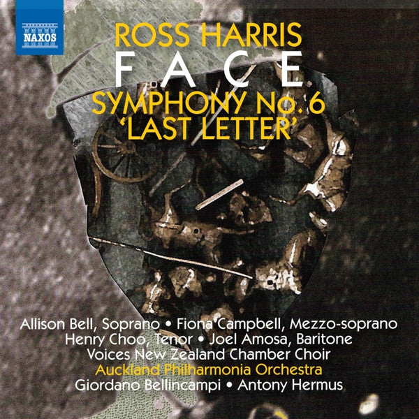 Ross Harris (2), Allison Bell, Fiona Campbell (5), Henry Choo, Joel Amosa, Voices New Zealand, Auckland Philharmonia Orchestra, Giordano Bellincampi, Antony Hermus : Symphony No. 6 • Face (CD, Album)