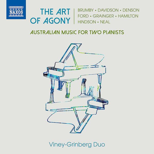 Colin Brumby, Robert Davidson, Louise Denison, Andrew Ford (4), Percy Grainger, Gordon Hamilton, Matthew Hindson, Kate Neal, Viney-Grinberg Piano Duo : The Art Of Agony – Australian Music For Two Pianists (CD, Album)