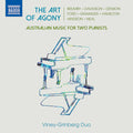 Colin Brumby, Robert Davidson, Louise Denison, Andrew Ford (4), Percy Grainger, Gordon Hamilton, Matthew Hindson, Kate Neal, Viney-Grinberg Piano Duo : The Art Of Agony – Australian Music For Two Pianists (CD, Album)