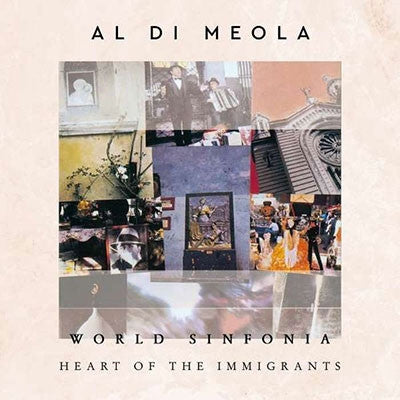 Al Di Meola : World Sinfonia - Heart Of The Immigrants (CD, Album, RE, Dig)