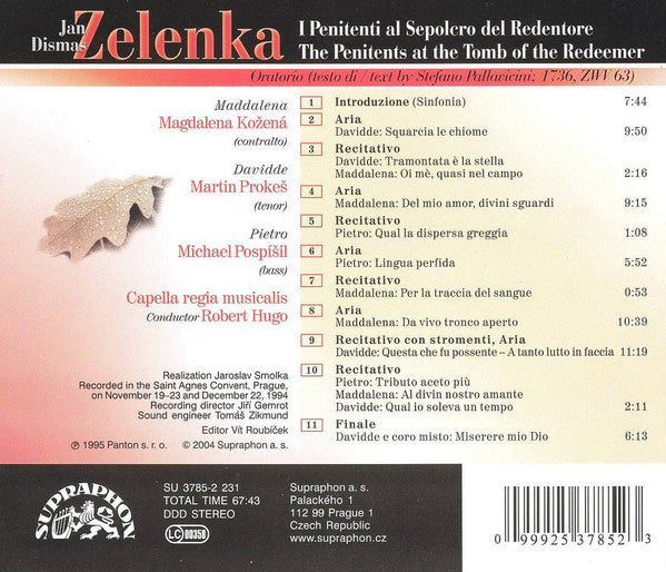 Jan Dismas Zelenka - Capella Regia Musicalis, Robert Hugo | Magdalena Kožená, Martin Prokeš, Michael Pospíšil : I Penitenti Al Sepolcro Del Redentore (CD, Album, RE)