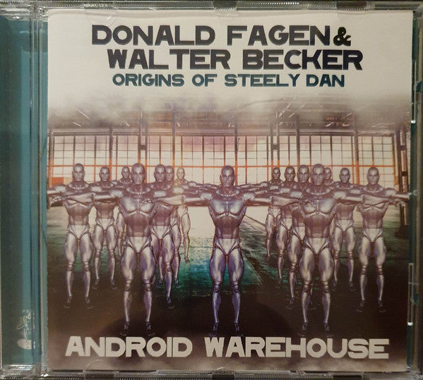 Donald Fagen & Walter Becker : Android Warehouse - Origins Of Steely Dan (CD, Comp, RE, RM)