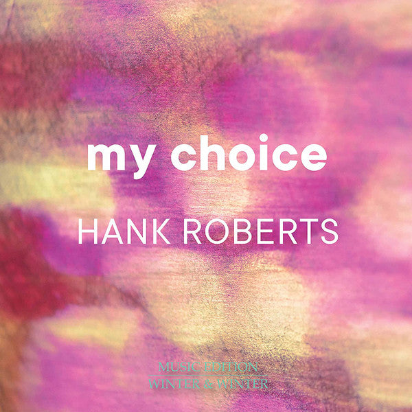Hank Roberts : My Choice (CD, Comp)