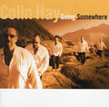 Colin Hay : Going Somewhere (CD, Album, RE)