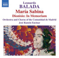 Leonardo Balada, Orquesta De La Comunidad De Madrid, José Ramón Encinar : María Sabina ● Dionisio: In Memoriam (CD, Album)