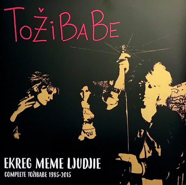Tožibabe : Ekreg Meme Ljudjie • Complete Tožibabe 1985-2015 (LP, Comp, Ltd, Tra)