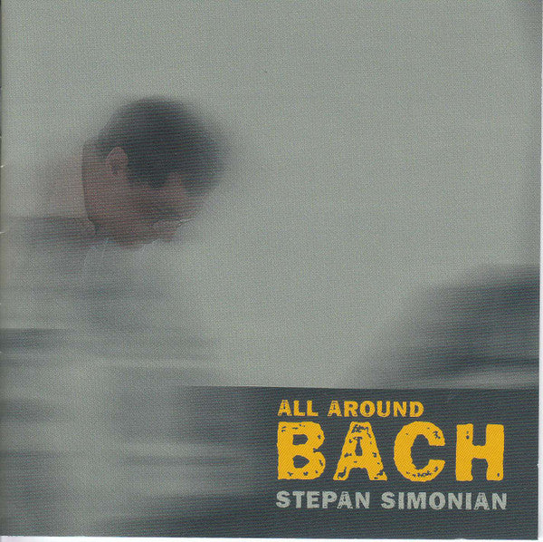 Stepan Simonian : All Around Bach (CD, Album)