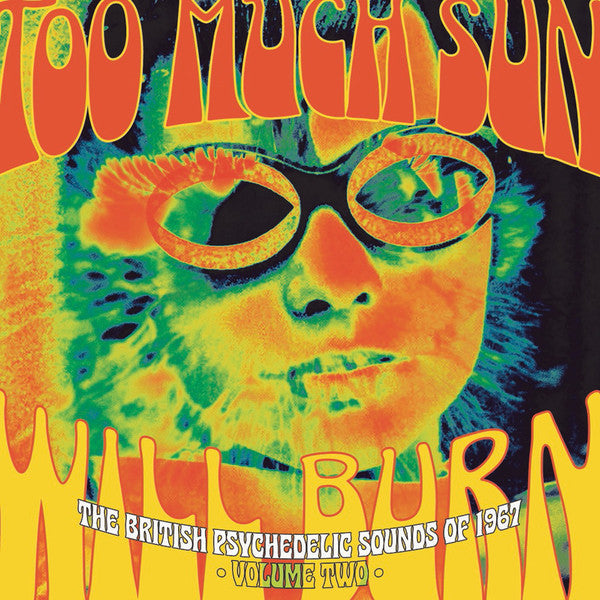 Various : Too Much Sun Will Burn (The British Psychedelic Sounds of 1967 Volume 2) (3xCD, Comp + Box)