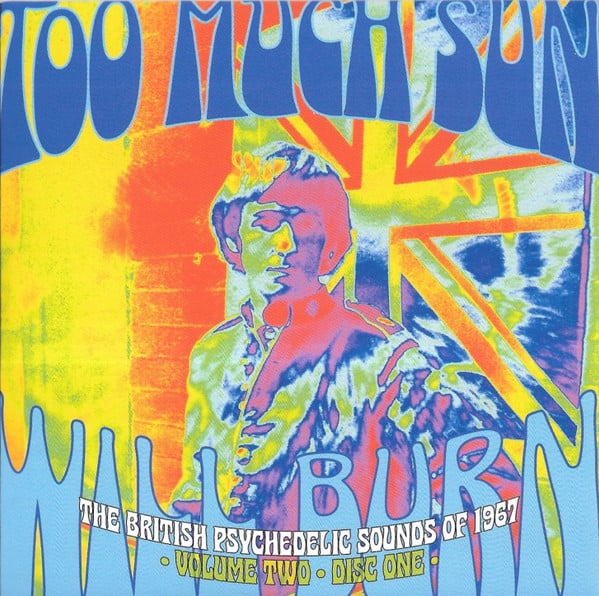 Various : Too Much Sun Will Burn (The British Psychedelic Sounds of 1967 Volume 2) (3xCD, Comp + Box)