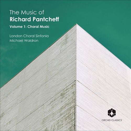 Richard Pantcheff, London Choral Sinfonia, Michael Waldron : The Music Of Richard Pantcheff (Volume 1: Choral Music) (CD, Album)