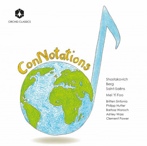 Dmitri Shostakovich, Alban Berg, Camille Saint-Saëns, Mei Yi Foo, Britten Sinfonia, Philipp Hutter, Bartosz Woroch, Ashley Wass, Clement Power : Connotations   (CD, Album)