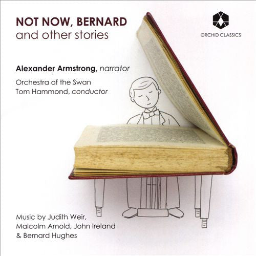 Alexander Armstrong, Orchestra Of The Swan, Tom Hammond (8) : Not Now, Bernard And Other Stories (CD, Album)