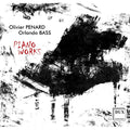 Olivier Penard, Orlando Bass : Piano Works (2xCD, Album)