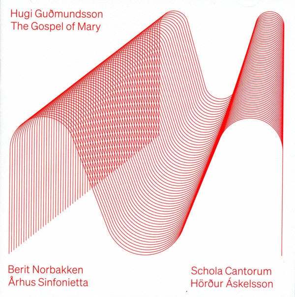 Hugi Guðmundsson, Berit Norbakken Solset, Århus Sinfonietta, Schola Cantorum Reykjavík, Hörður Áskelsson : The Gospel Of Mary (CD, Album)