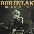 Bob Dylan : The Gospel Of St. Bob:  Houston Broadcast 1981 (2xCD, Album, P/Unofficial)