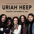 Uriah Heep : Budapest, September 07, 1982 (CD, Unofficial)