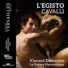 Francesco Cavalli – Vincent Dumestre, Le Poème Harmonique : L'Egisto (2xCD)