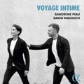 Sandrine Piau, David Kadouch : Voyage Intime (CD)