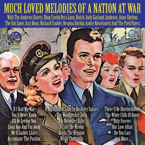 Various : Much Loved Melodies Of A Nation At War (CDr, Comp)