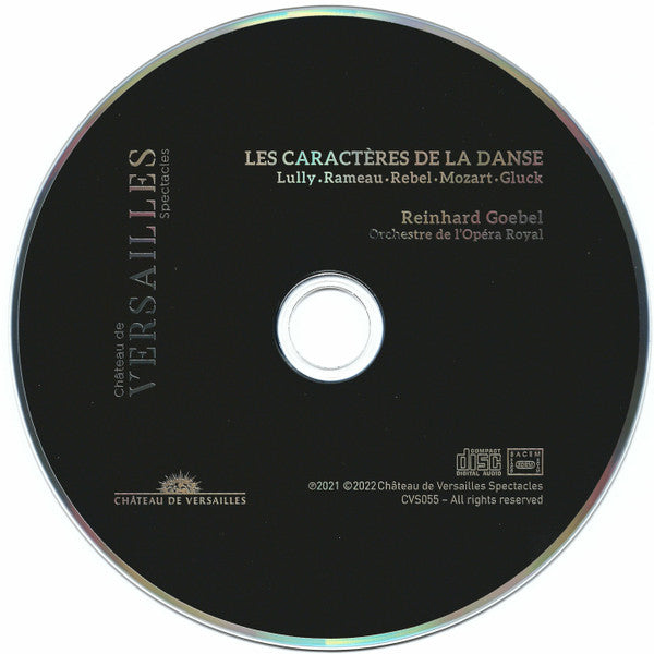 Jean-Baptiste Lully · Jean-Philippe Rameau · Jean-Féry Rebel · Wolfgang Amadeus Mozart · Christoph Willibald Gluck – Reinhard Goebel · Orchestre De L'Opéra Royal : Les Caractères De La Danse (Du Bourgeois Gentilhomme À Orphée) (CD, Album)