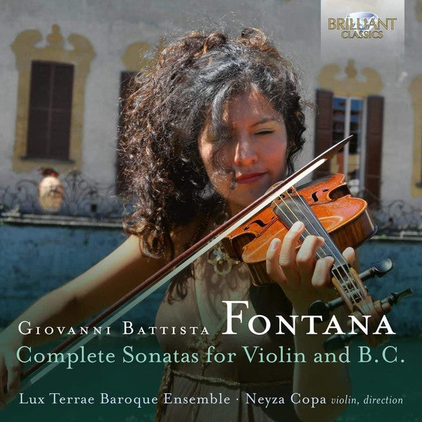Giovanni Battista Fontana – Lux Terrae Baroque Ensemble · Ingrid Neyza Copa : Complete Sonatas For Violin And B.C. (2xCD, Album)