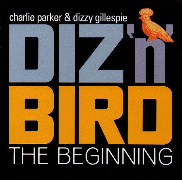 Dizzy Gillespie & Charlie Parker : Diz 'n' Bird, The Beginning (2xCD, Comp)