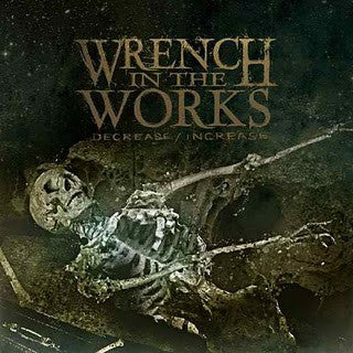 Wrench In The Works : Decrease / Increase (CD, Album)