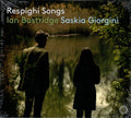 Ottorino Respighi, Ian Bostridge, Saskia Giorgini : Respighi Songs (CD, Album, PCM)
