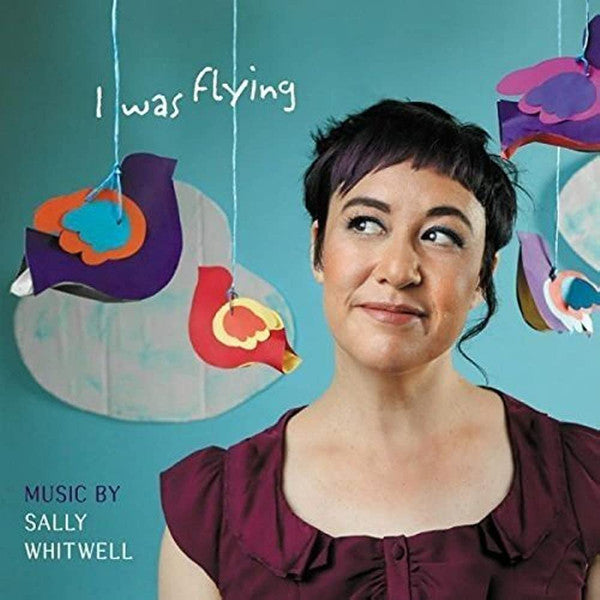 Sally Whitwell : I Was Flying (CD, Album)