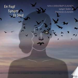 Nina Sveistrup Clausen, Thomas Clausen : En Fugl Synger Et Sted (CD, Album)