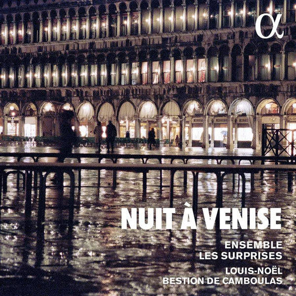 Ensemble Les Surprises – Louis-Noël Bestion de Camboulas : Nuit À Venise (CD, Album)