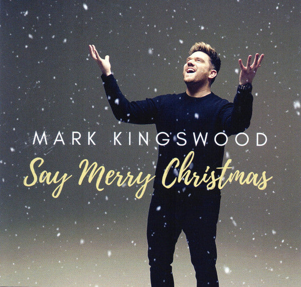 Mark Kingswood : Say Merry Christmas (CD, Album)