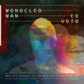 Monocled Man : Ex Voto (2xLP, Album, Ltd, Blu)