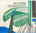 Modern Cosmology : What Will You Grow Now? (CD, Album)