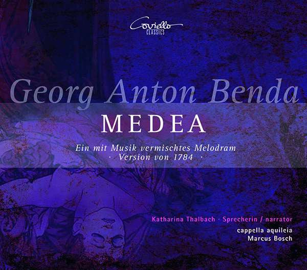 Georg Anton Benda, Katharina Thalbach, cappella aquileia, Marcus R. Bosch : Medea: Ein Mit Musik Vermischtes Melodram Version von 1784 (CD, Album)