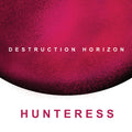 Hunteress : Destruction Horizon (CD, Album, Ltd)