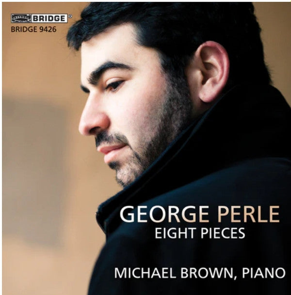 George Perle, Michael Brown (50) : Eight Pieces  (CD, Album)