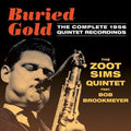 The Zoot Sims Quintet Feat. Bob Brookmeyer : Buried Gold-The Complete 1956 Quintet Recordings (2xCDr, Comp)