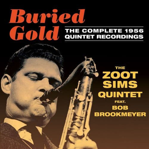 The Zoot Sims Quintet Feat. Bob Brookmeyer : Buried Gold-The Complete 1956 Quintet Recordings (2xCDr, Comp)