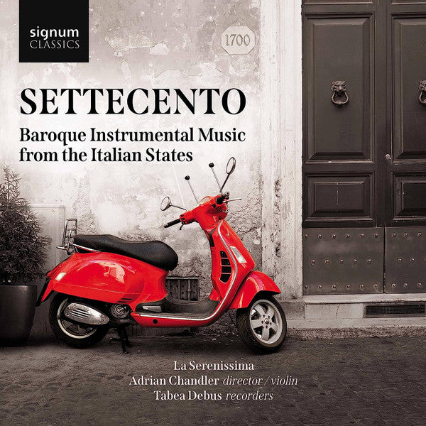 La Serenissima, Adrian Chandler, Tabea Debus : Settecento: Baroque Instrumental Music From The Italian States (CD, Album)