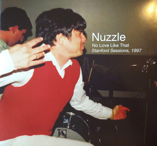 Nuzzle : No Love Like That - Stanford Sessions, 1997 (LP, Ltd, Cle)