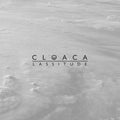 Cloaca (2) : Lassitude (CD, Album)