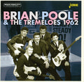 Brian Poole & The Tremeloes : 1962 (CD, Comp, Mono)