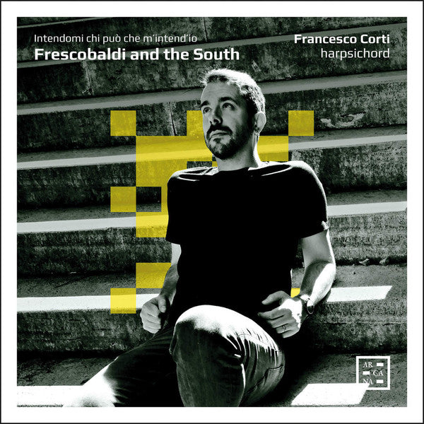 Francesco Corti : Frescobaldi And The South (CD, Album)
