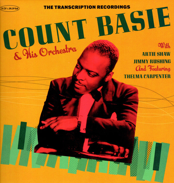 Count Basie Orchestra With Artie Shaw, Jimmy Rushing And Featuring Thelma Carpenter : The Transcription Recordings (LP, RSD, RE, Gre)