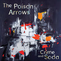 The Poison Arrows : Crime and Soda (LP, Album, Ltd, opa)