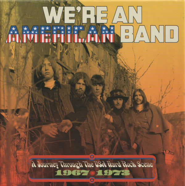 Various : We’re An American Band (A Journey Through The USA Hard Rock Scene 1967-1973) (3xCD, Comp, RM + Box)