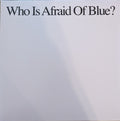 Purr (12) : Who is Afraid of Blue? (LP, Album, Gat)